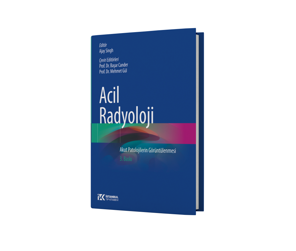 Acil Radyoloji Akut Patolojilerin Görüntülenmesi 3. Baskı