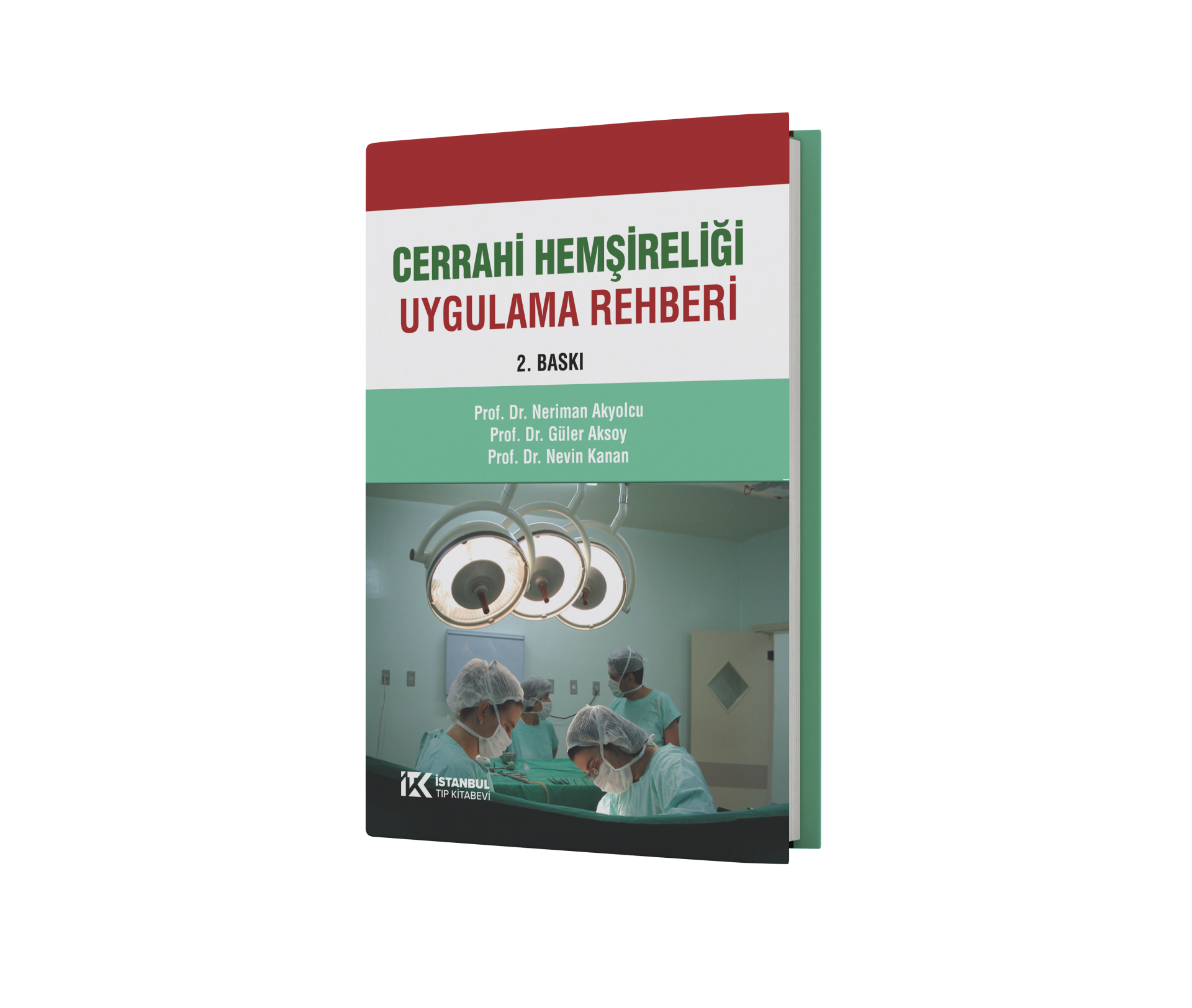 Cerrahi Hemşireliği Uygulama Rehberi 2. Baskı