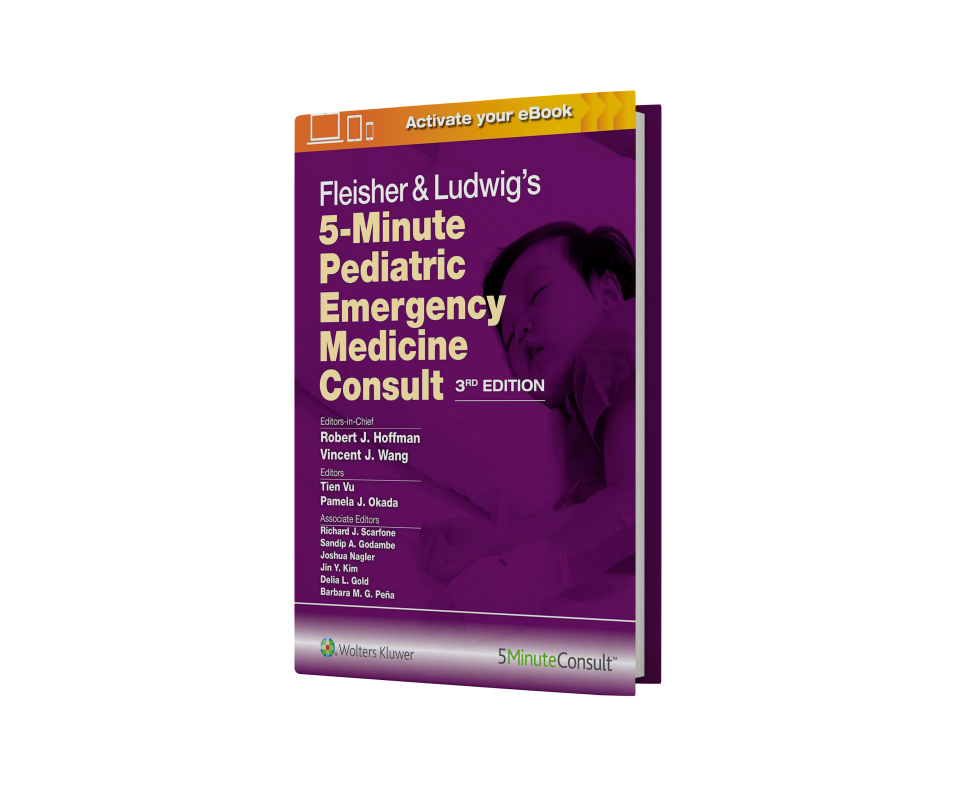 Fleisher & Ludwig's 5-Minute Pediatric Emergency Medicine Consult
