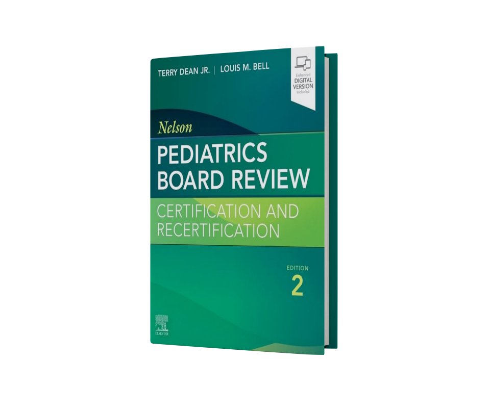 Nelson Pediatrics Board Review: Certification and Recertification