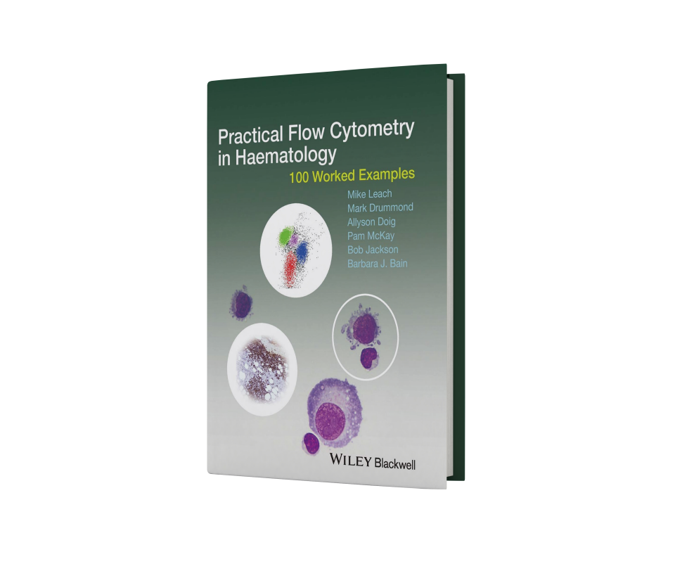 Practical Flow Cytometry in Haematology: 100 Worked Examples