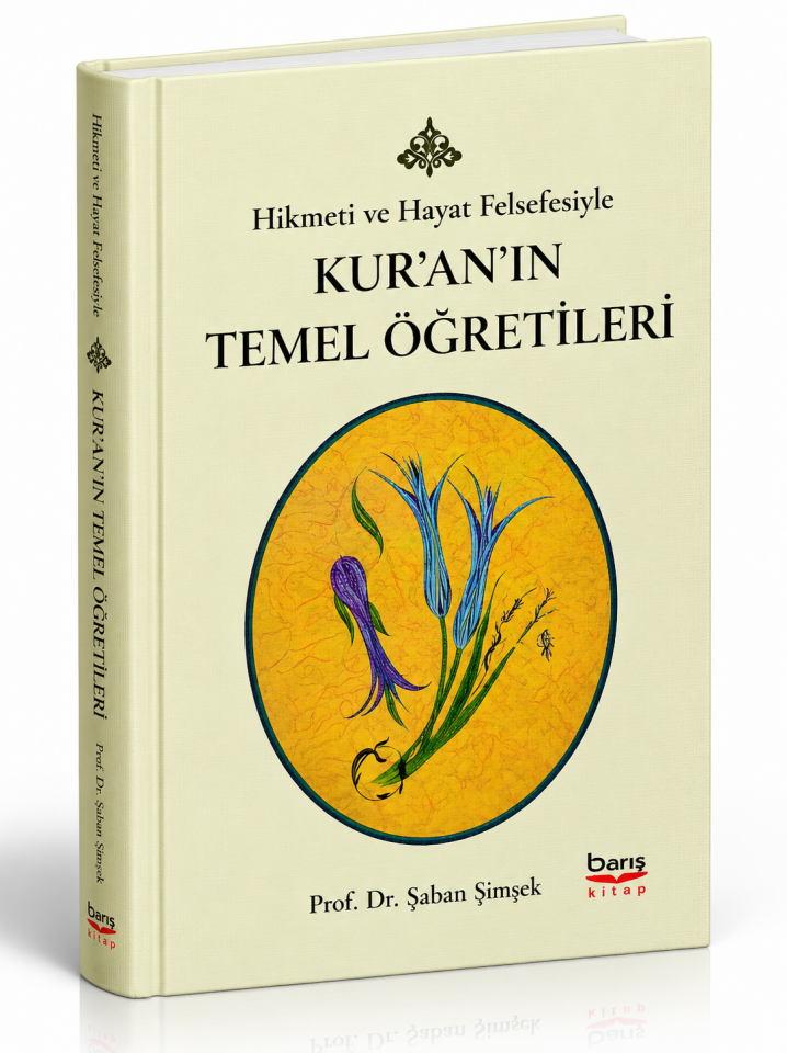 Hikmeti ve Felsefesiyle Kur'an'ın Temel Öğretileri