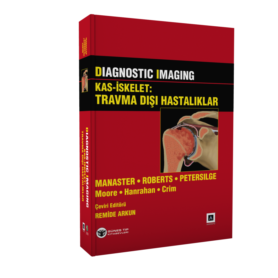 Diagnostic Imaging Kas-İskelet (Travma - Travma Dışı Hastalıklar)