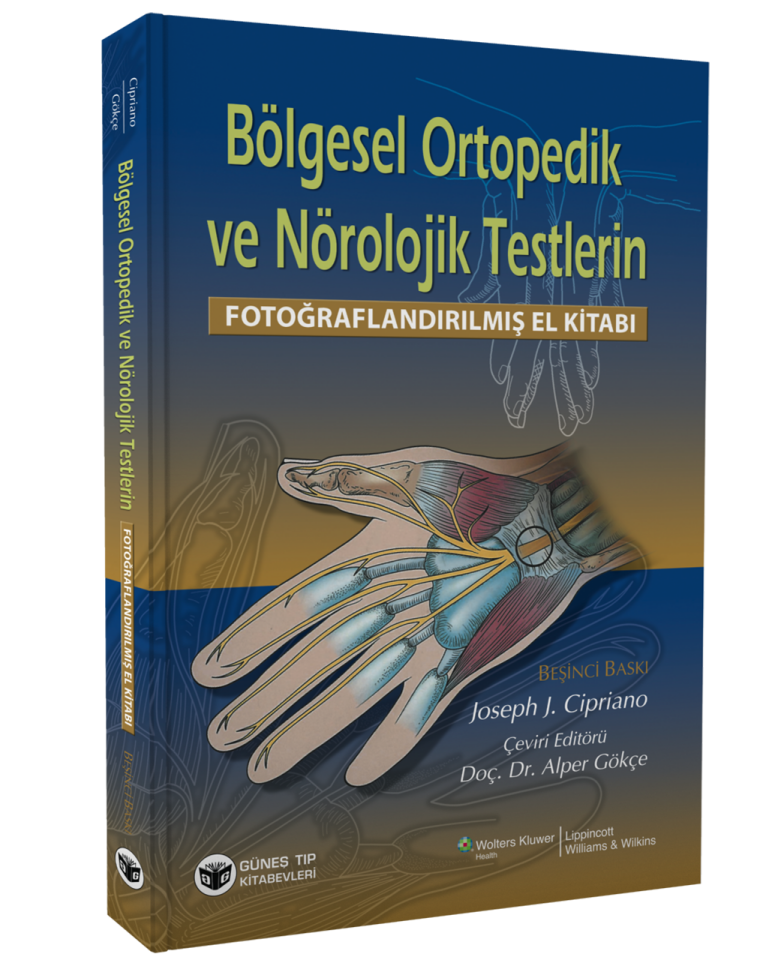Bölgesel Ortopedik ve Nörolojik Testlerin Fotoğraflandırılmış El Kitabı