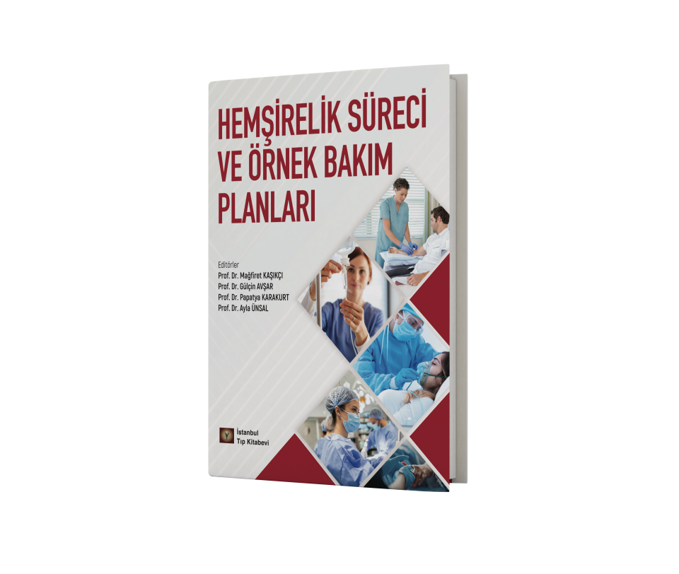 Hemşirelik Süreci ve Örnek Bakım Planları