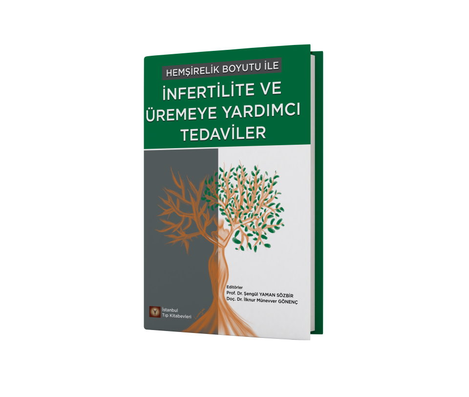 Hemşirelik Boyutu İle İnfertilite ve Üremeye Yardımcı Tedaviler