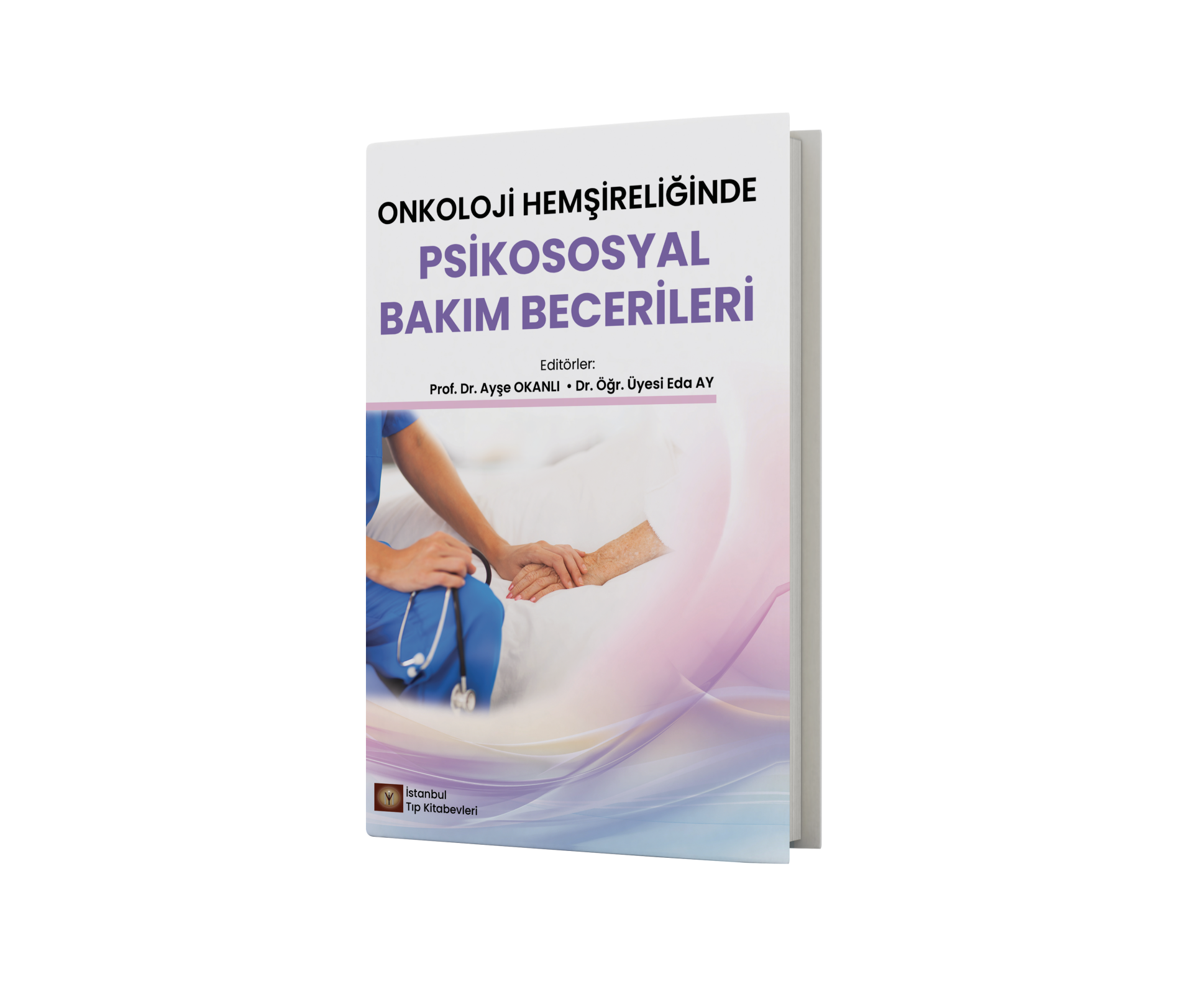 Onkoloji Hemşireliğinde Psikososyal Bakım Becerileri