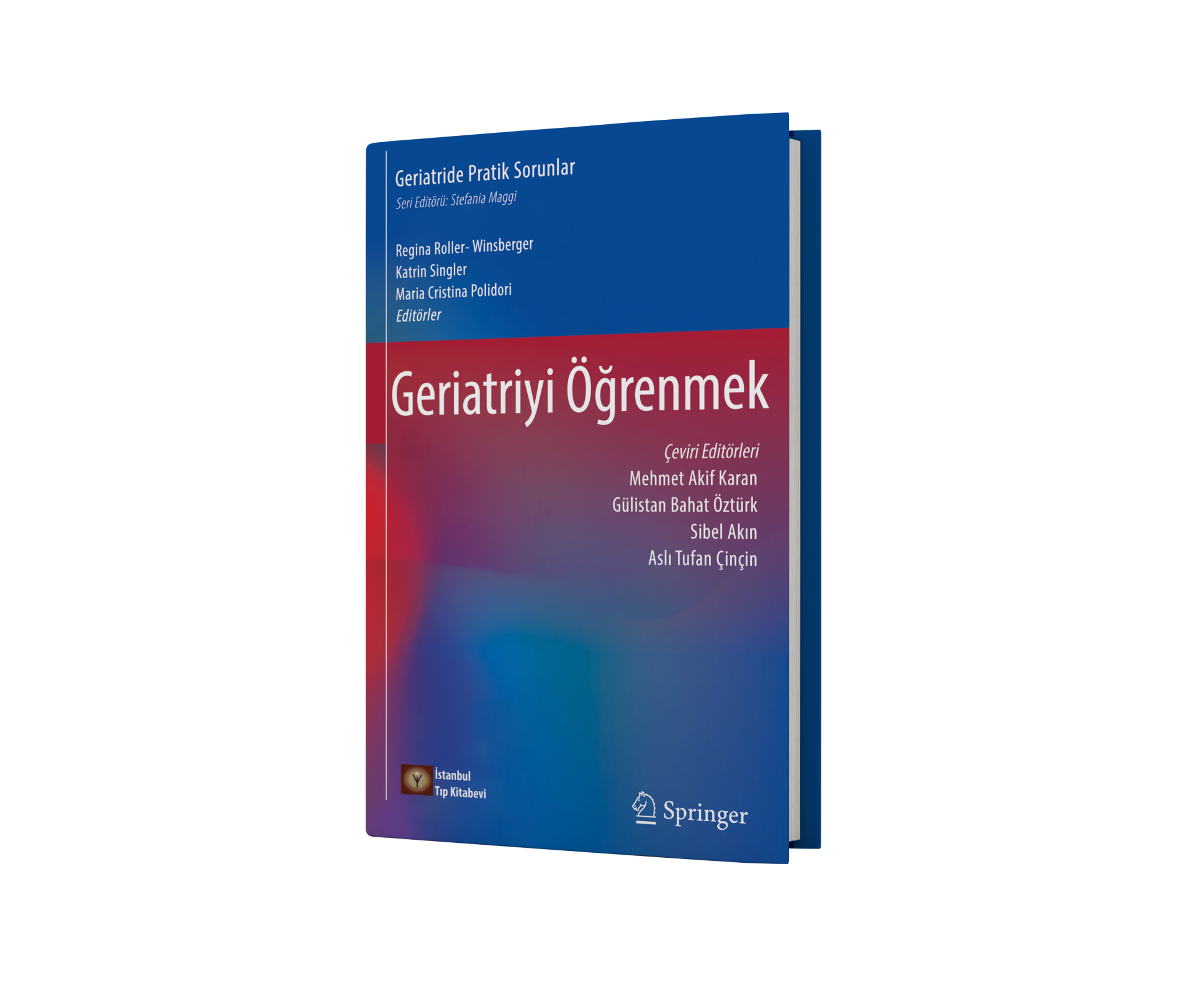 Geriatride Pratik Sorunlar Geriatriyi Öğrenmek
