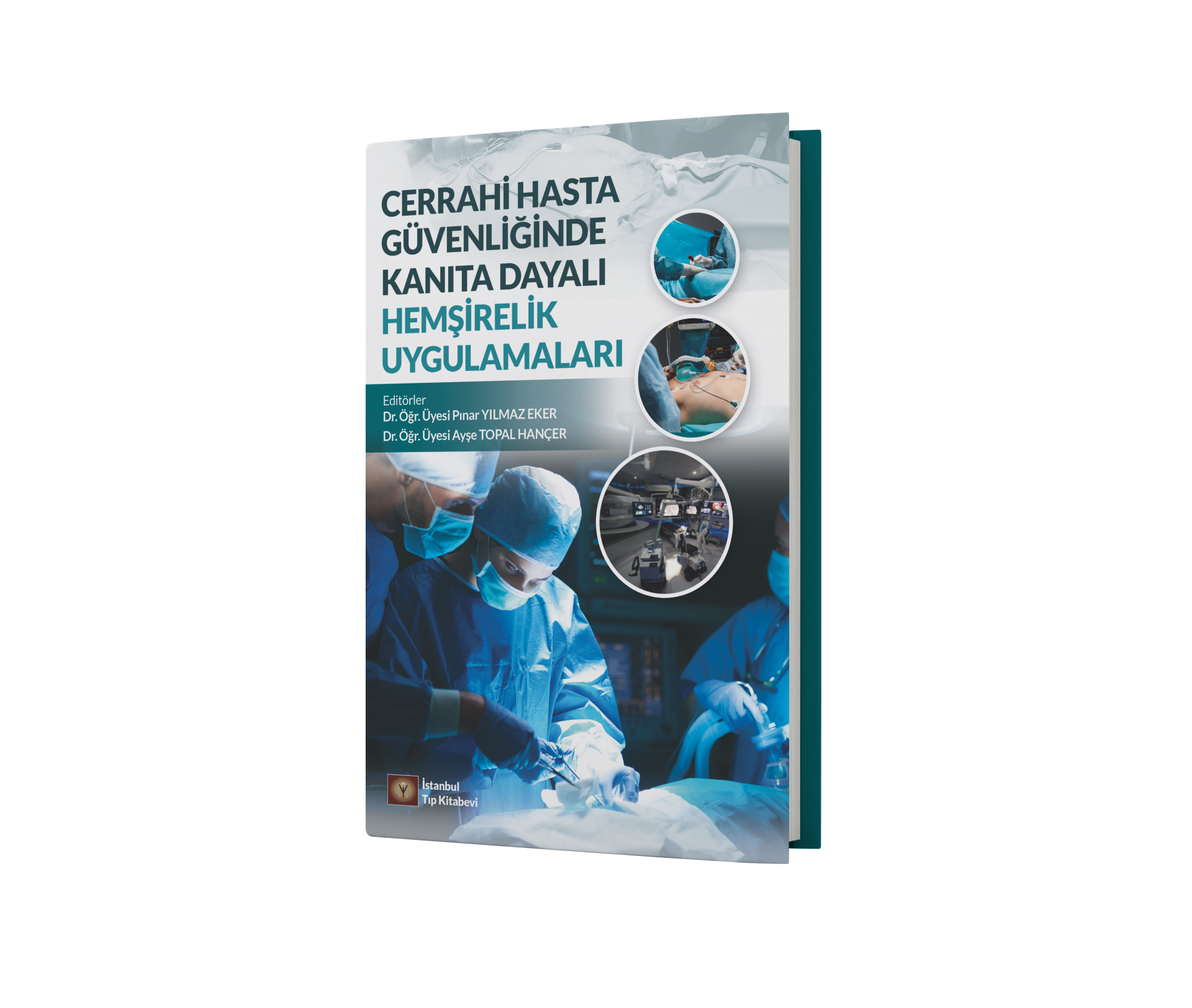 Cerrahi Hasta Güvenliğinde Kanıta Dayalı Hemşirelik Uygulamaları