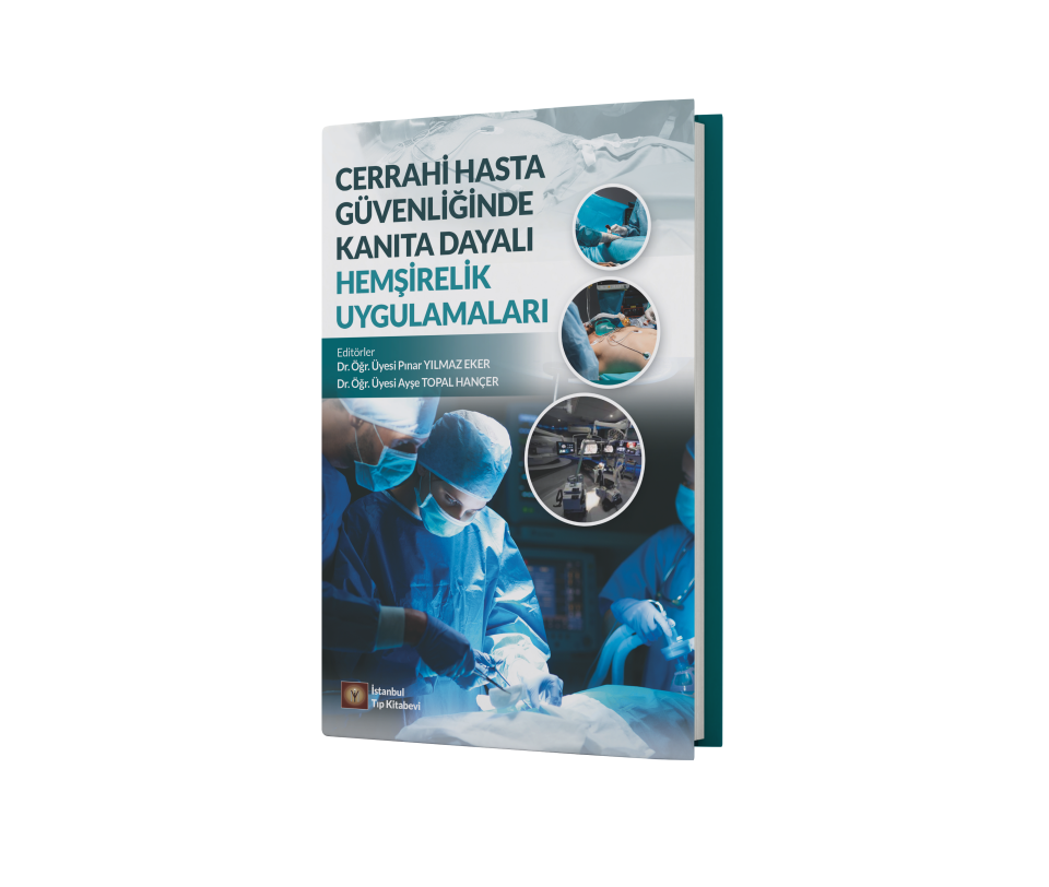 Cerrahi Hasta Güvenliğinde Kanıta Dayalı Hemşirelik Uygulamaları