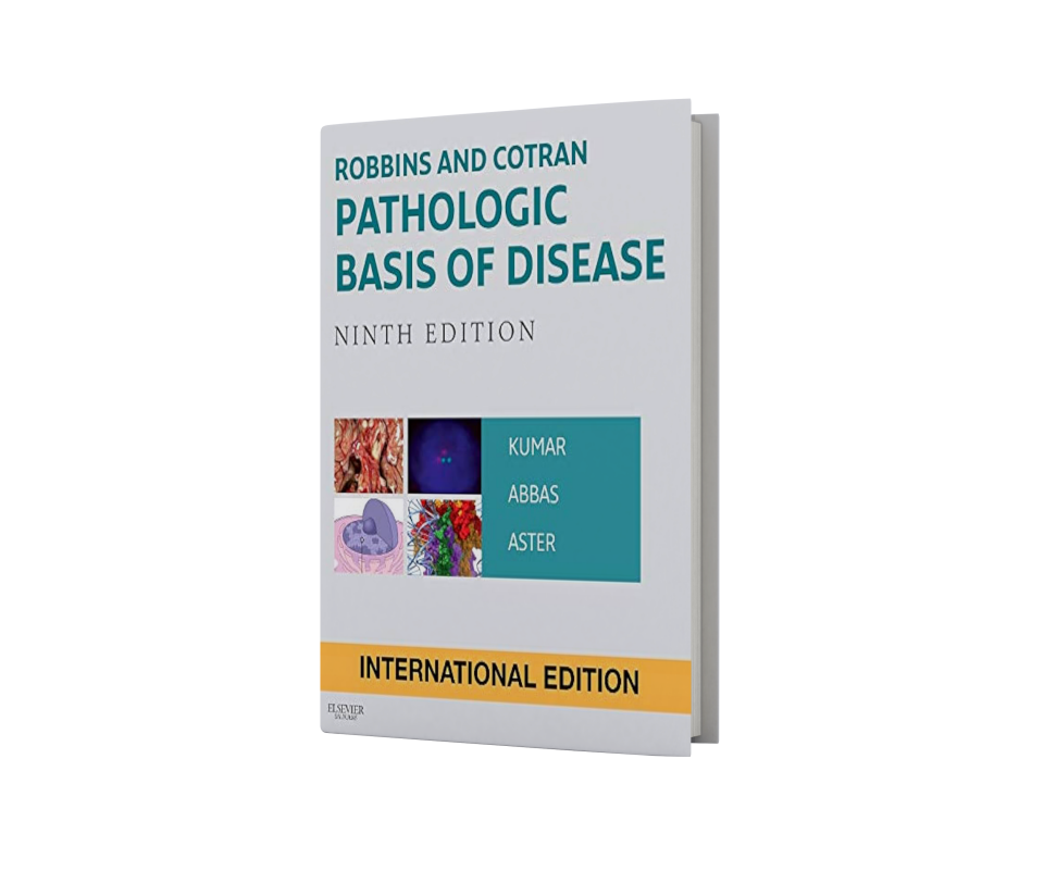 Robbins & Cotran Pathologic Basis of Disease 9E