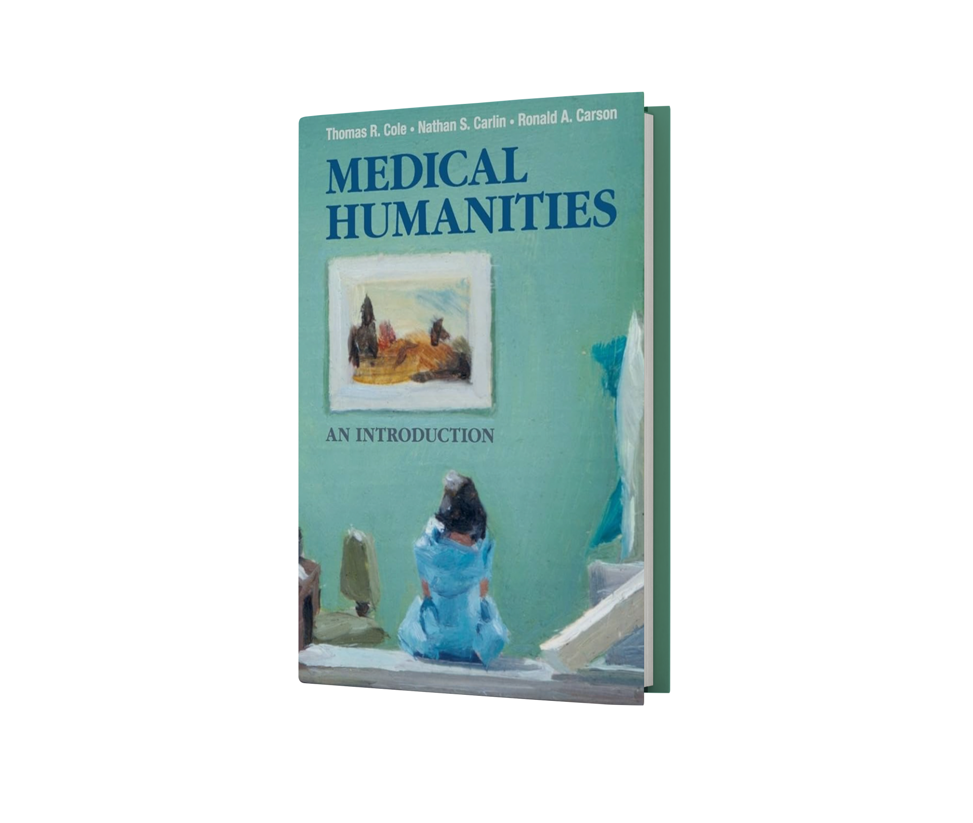 Medical Humanities: An Introduction 1st Edition