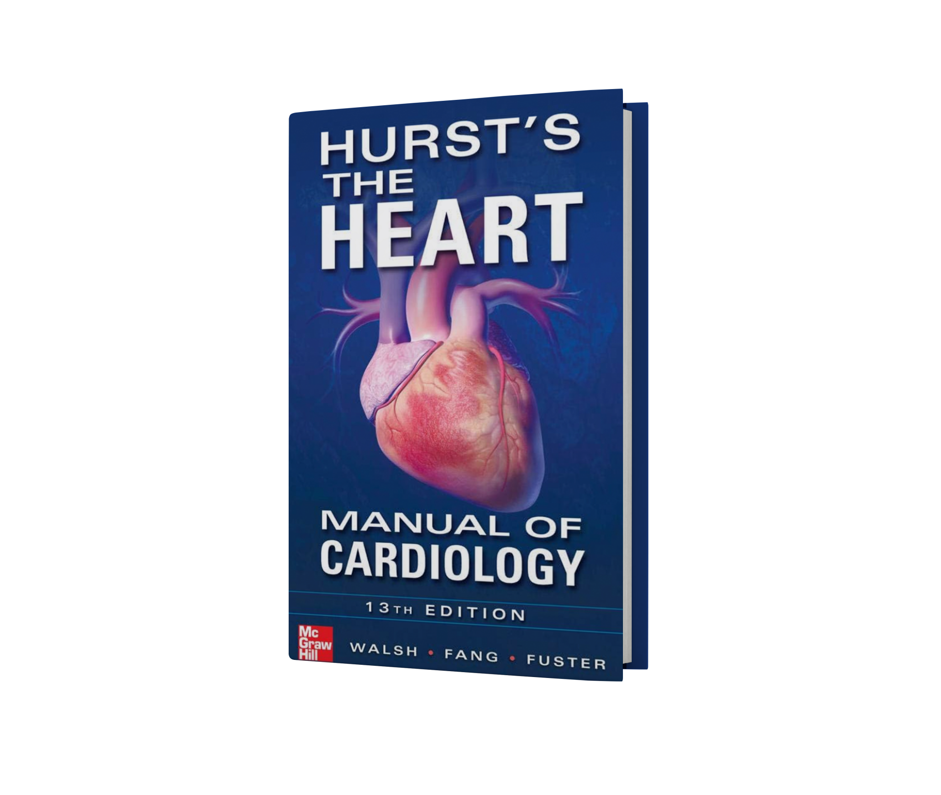 Hurst's the Heart Manual of Cardiology, Thirteenth Edition 13th Edition