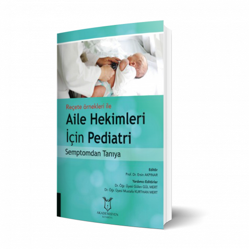 Reçete Örnekleri İle Aile Hekimleri İçin Pediatri