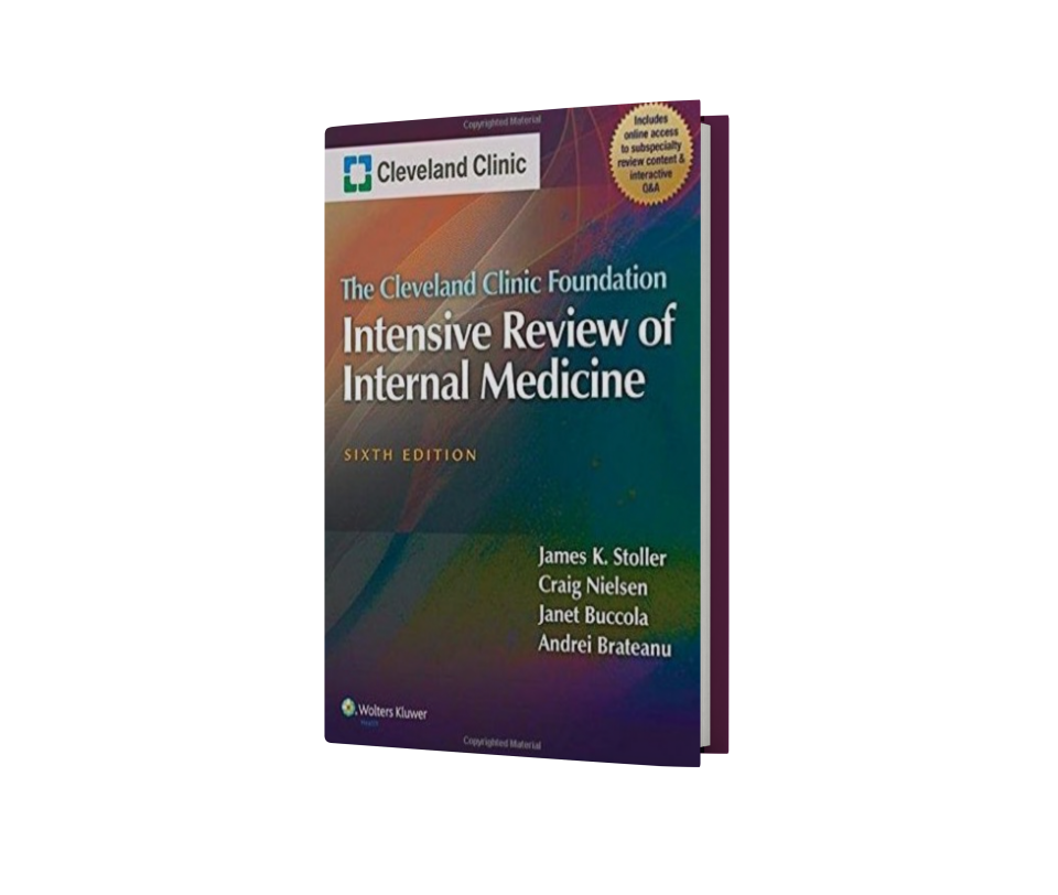 The Cleveland Clinic Foundation Intensive Review of Internal Medicine Sixth Edition