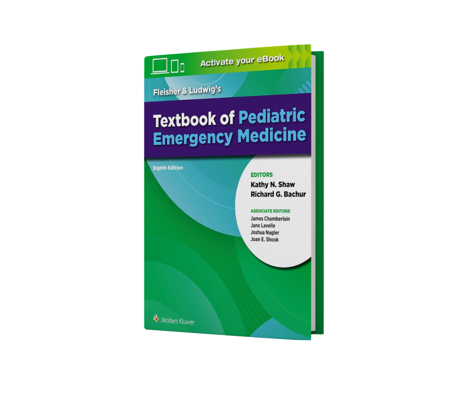 Fleisher & Ludwig's Textbook of Pediatric Emergency Medicine Eighth Edition