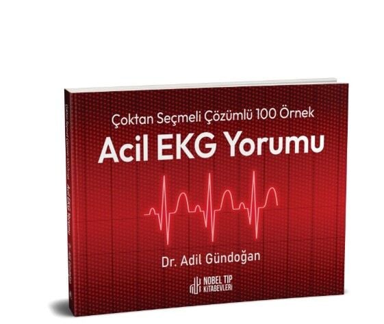 Çoktan Seçmeli Çözümlü 100 Örnek Acil EKG Yorumu