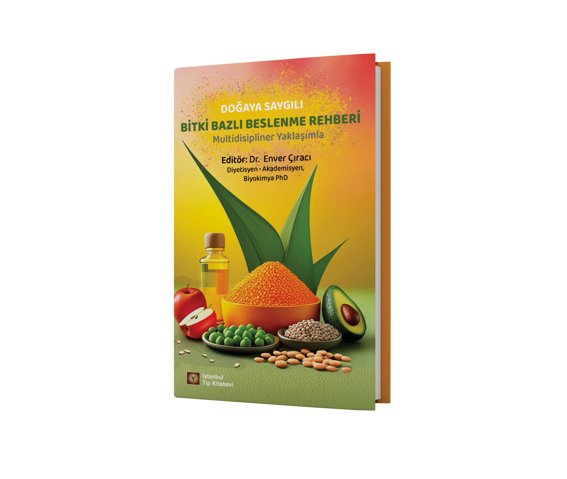 Doğaya Saygılı Bitki Bazlı Beslenme Rehberi Multidisipliner Yaklaşımla