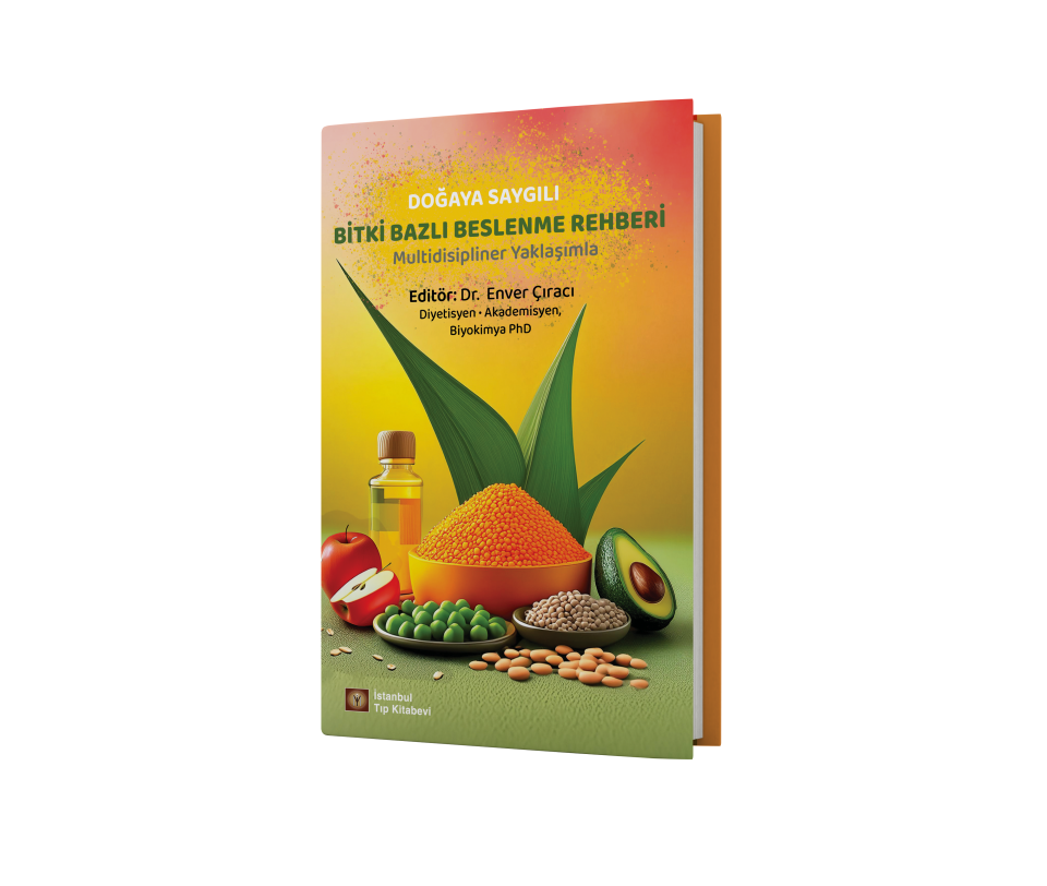 Doğaya Saygılı Bitki Bazlı Beslenme Rehberi Multidisipliner Yaklaşımla